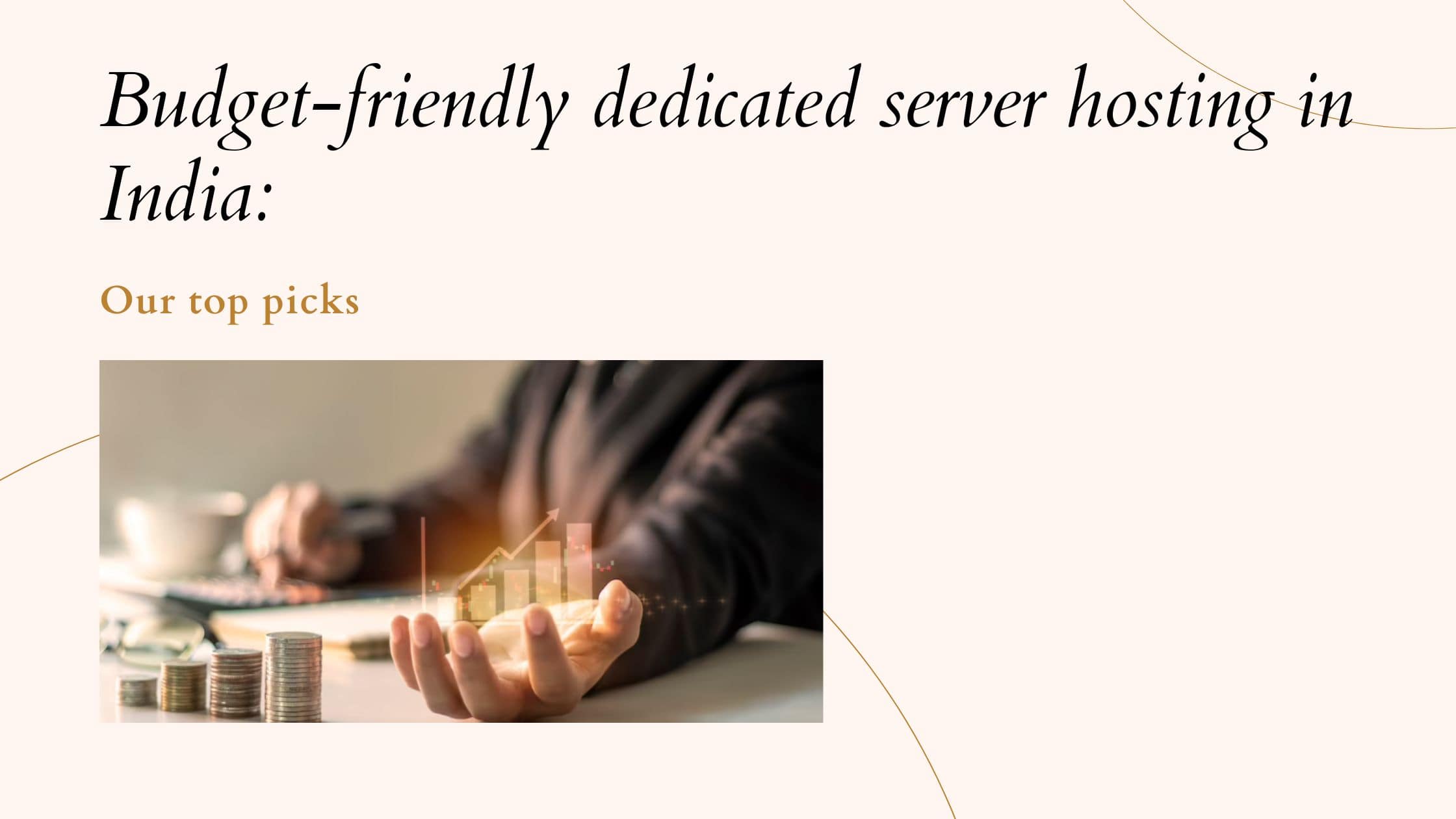 Budget-friendly dedicated server hosting in India: Our top picks