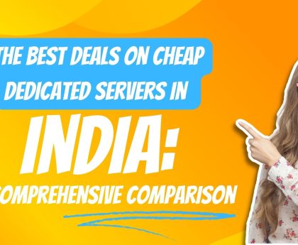 The best deals on cheap dedicated servers in India A comprehensive comparison