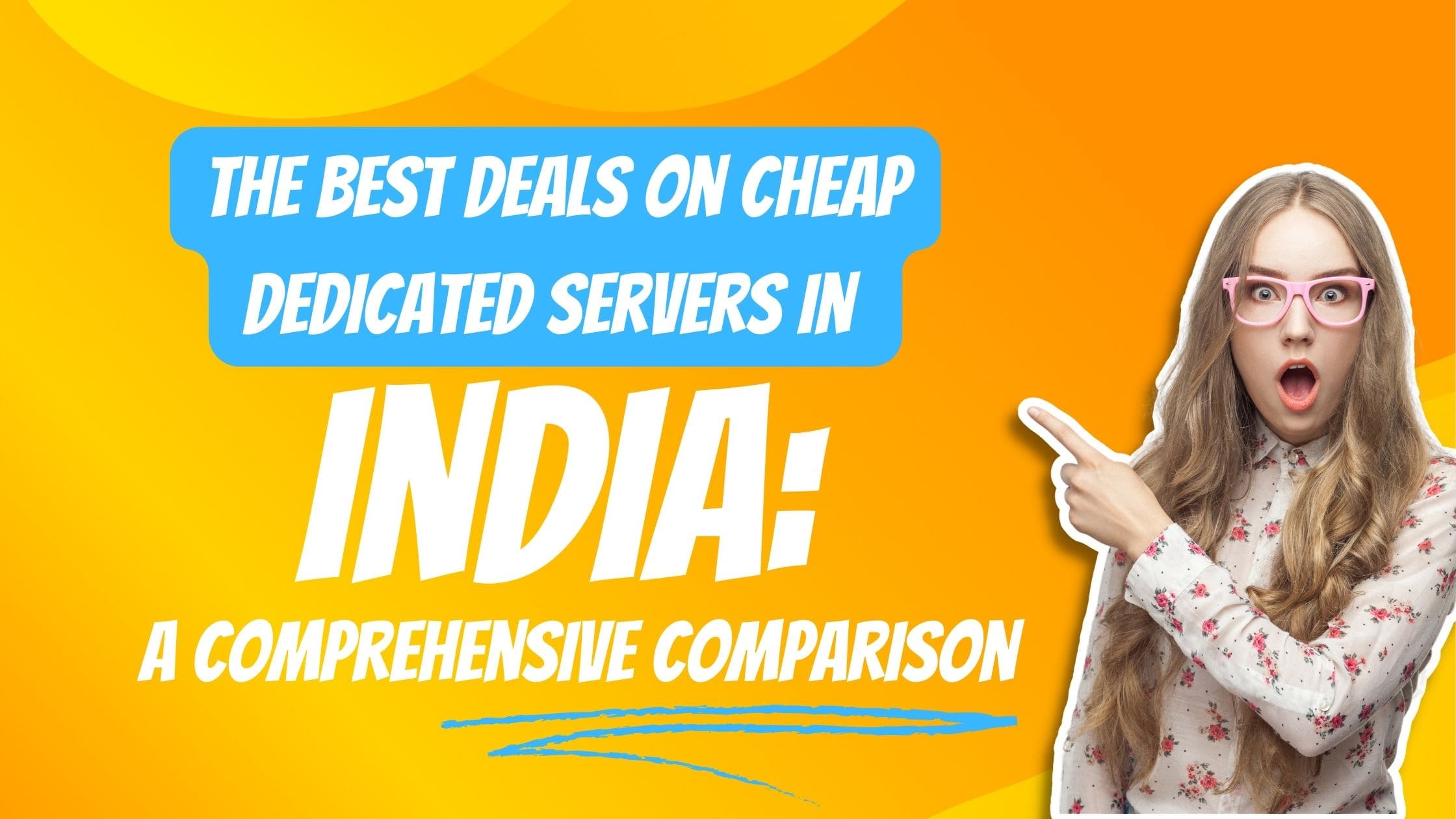 The best deals on cheap dedicated servers in India A comprehensive comparison